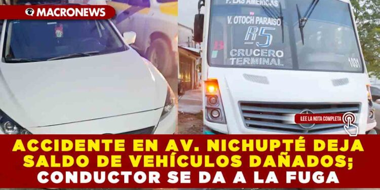ACCIDENTE EN AV. NICHUPTÉ DEJA SALDO DE VEHÍCULOS DAÑADOS; CONDUCTOR SE DA A LA FUGA