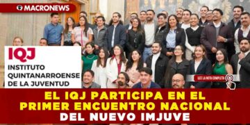 EL IQJ PARTICIPA EN EL PRIMER ENCUENTRO NACIONAL DEL NUEVO IMJUVE