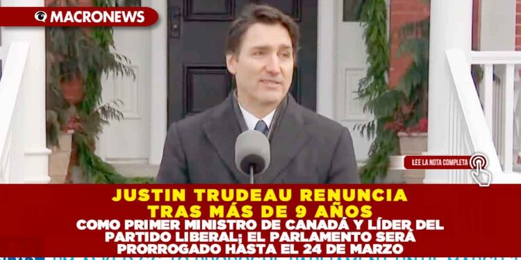 JUSTIN TRUDEAU RENUNCIA TRAS MÁS DE 9 AÑOS COMO PRIMER MINISTRO DE CANADÁ Y LÍDER DEL PARTIDO LIBERAL; EL PARLAMENTO SERÁ PRORROGADO HASTA EL 24 DE MARZO