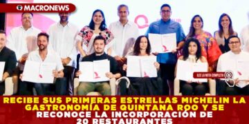 GOBERNADORA MARA LEZAMA PRESENTE EN LA ENTREGA DE LAS PRIMERAS ESTRELLAS MICHELIN A  LA GASTRONOMÍA DE QUINTANA ROO Y SE RECONOCE LA INCORPORACIÓN DE 20 RESTAURANTES