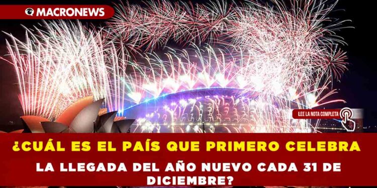 ¿CUÁL ES EL PAÍS QUE PRIMERO CELEBRA LA LLEGADA DEL AÑO NUEVO CADA 31 DE DICIEMBRE?