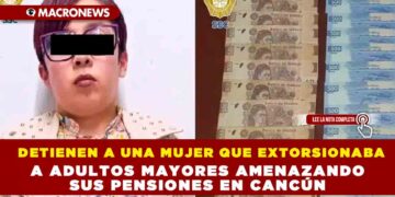 DETIENEN A UNA MUJER QUE EXTORSIONABA A ADULTOS MAYORES AMENAZANDO SUS PENSIONES EN CDMX