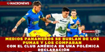 MEDIOS PANAMEÑOS SE BURLAN DE LOS PUMAS Y LOS COMPARAN CON EL CLUB AMÉRICA EN UNA POLÉMICA DECLARACIÓN