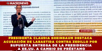 PRESIDENTA CLAUDIA SHEINBAUM DESTACA ACUSACIÓN DE LABASTIDA CONTRA ZEDILLO POR SUPUESTA ENTREGA DE LA PRESIDENCIA A EE.UU. A CAMBIO DE PRÉSTAMO