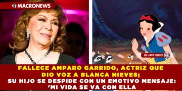 FALLECE AMPARO GARRIDO, ACTRIZ QUE DIO VOZ A BLANCA NIEVES; SU HIJO SE DESPIDE CON UN EMOTIVO MENSAJE: ‘MI VIDA SE VA CON ELLA
