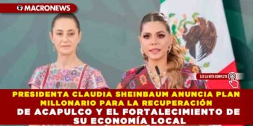 PRESIDENTA CLAUDIA SHEINBAUM ANUNCIA PLAN MILLONARIO PARA LA RECUPERACIÓN DE ACAPULCO Y EL FORTALECIMIENTO DE SU ECONOMÍA LOCAL