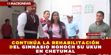 CONTINÚA LA REHABILITACIÓN DEL GIMNASIO NOHOCH SU UKUN EN CHETUMAL