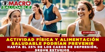 ACTIVIDAD FÍSICA Y ALIMENTACIÓN SALUDABLE PODRÍAN PREVENIR HASTA EL 25% DE LOS CASOS DE DEPRESIÓN, SEGUN ESTUDIOS