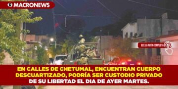 EN CALLES DE CHETUMAL, ENCUENTRAN CUERPO DESCUARTIZADO, PUDRÍA SER CUSTODIO PRIVADO DE SU LIBERTAD EL DÍA DE AYER MARTES.