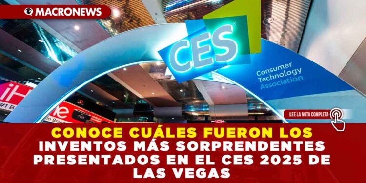 CONOCE CUÁLES FUERON LOS INVENTOS MÁS SORPRENDENTES PRESENTADOS EN EL CES 2025 DE LAS VEGAS