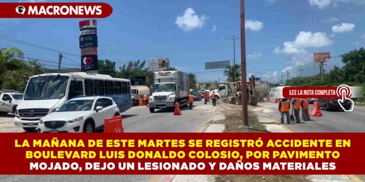 LA MAÑANA DE ESTE MARTES SE REGISTRÓ ACCIDENTE EN BOULEVARD LUIS DONALDO COLOSIO, POR PAVIMENTO MOJADO, DEJO UN LESIONADO Y DAÑOS MATERIALES