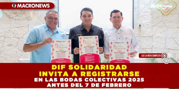 DIF SOLIDARIDAD INVITA A REGISTRARSE EN LAS BODAS COLECTIVAS 2025 ANTES DEL 7 DE FEBRERO
