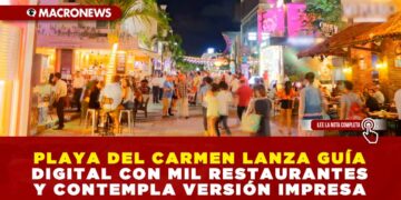 PLAYA DEL CARMEN LANZA GUÍA DIGITAL CON MIL RESTAURANTES Y CONTEMPLA VERSIÓN IMPRESA