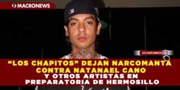 “LOS CHAPITOS” DEJAN NARCOMANTA CONTRA NATANAEL CANO Y OTROS ARTISTAS EN PREPARATORIA DE HERMOSILLO