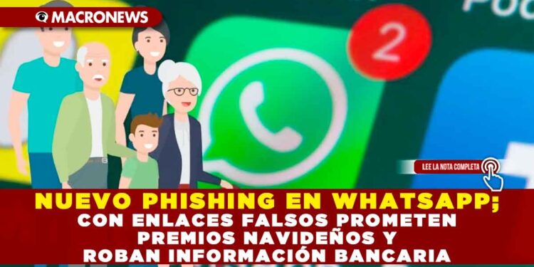 NUEVO PHISHING EN WHATSAPP; CON ENLACES FALSOS PROMETEN PREMIOS Y ROBAN INFORMACIÓN BANCARIA