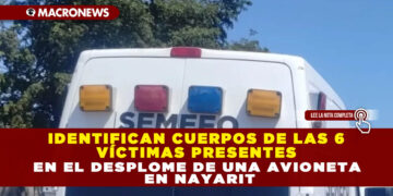IDENTIFICAN CUERPOS DE LAS 6 VÍCTIMAS PRESENTES EN EL DESPLOME DE UNA AVIONETA EN NAYARIT