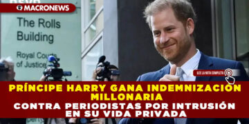 PRÍNCIPE HARRY GANA INDEMNIZACIÓN MILLONARIA CONTRA PERIODISTAS POR INTRUSIÓN EN SU VIDA PRIVADA