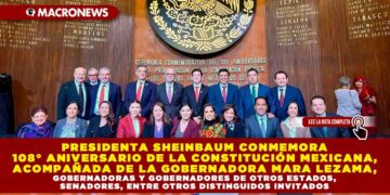 PRESIDENTA SHEINBAUM CONMEMORA 108° ANIVERSARIO DE LA CONSTITUCIÓN MEXICANA, ACOMPAÑADA DE LA GOBERNADORA MARA LEZAMA, GOBERNADORAS Y GOBERNADORES DE OTROS ESTADOS, SENADORES, ENTRE OTROS DISTINGUIDOS INVITADOS