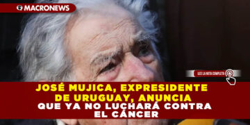 JOSÉ MUJICA, EXPRESIDENTE DE URUGUAY, ANUNCIA QUE YA NO LUCHARÁ CONTRA EL CÁNCER