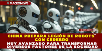 CHINA PREPARA LEGIÓN DE ROBOTS CON CEREBRO MUY AVANZADO PARA TRANSFORMAR DIVERSOS FACTORES DE LA SOCIEDAD