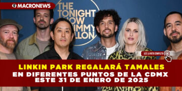 LINKIN PARK REGALARÁ TAMALES EN DIFERENTES PUNTOS DE LA CDMX ESTE 31 DE ENERO DE 2025