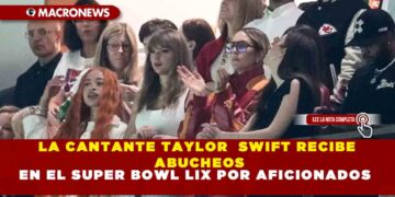 LA CANTANTE TAYLOR  SWIFT RECIBE ABUCHEOS EN EL SUPER BOWL LIX POR AFICIONADOS