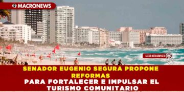 SENADOR EUGENIO SEGURA PROPONE REFORMAS PARA FORTALECER E IMPULSAR EL TURISMO COMUNITARIO