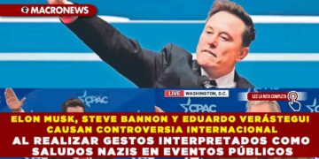 ELON MUSK, STEVE BANNON Y EDUARDO VERÁSTEGUI CAUSAN CONTROVERSIA INTERNACIONAL AL REALIZAR GESTOS INTERPRETADOS COMO SALUDOS NAZIS EN EVENTOS PÚBLICOS