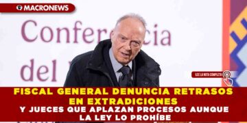 FISCAL GENERAL DENUNCIA RETRASOS EN EXTRADICIONES Y JUECES QUE APLAZAN PROCESOS AUNQUE LA LEY LO PROHÍBE