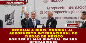 PREMIAN A NIVEL MUNDIAL AL AEROPUERTO INTERNACIONAL DE CIUDAD DE MÉXICO POR SER EL MÁS PUNTUAL EN SUS OPERACIONES