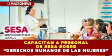 CAPACITAN A PERSONAL DE SESA SOBRE “DERECHOS HUMANOS DE LAS MUJERES”