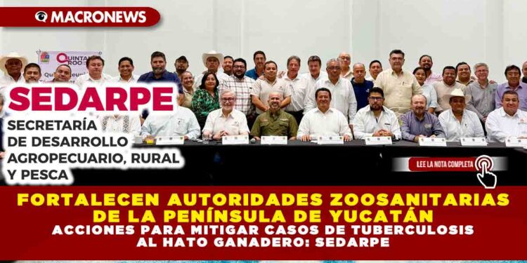 FORTALECEN AUTORIDADES ZOOSANITARIAS DE LA PENÍNSULA DE YUCATÁN ACCIONES PARA MITIGAR CASOS DE TUBERCULOSIS AL HATO GANADERO: SEDARPE