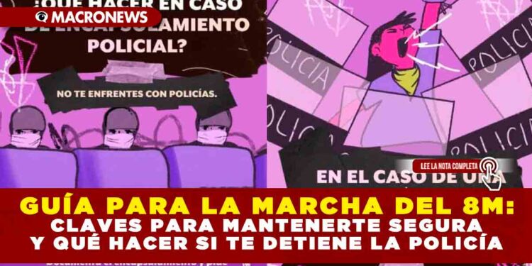 GUÍA PARA LA MARCHA DEL 8M: CLAVES PARA MANTENERTE SEGURA Y QUÉ HACER SI TE DETIENE LA POLICÍA