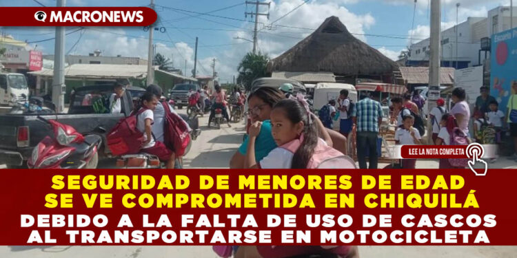 SEGURIDAD DE MENORES DE EDAD SE VE COMPROMETIDA EN CHIQUILÁ DEBIDO A LA FALTA DE USO DE CASCOS AL TRANSPORTARSE EN MOTOCICLETA