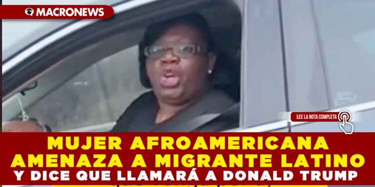 MUJER AFROAMERICANA AMENAZA A MIGRANTE LATINO Y DICE QUE LLAMARÁ A DONALD TRUMP