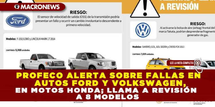 PROFECO ALERTA SOBRE FALLAS EN AUTOS FORD Y VOLKSWAGEN, EN MOTOS HONDA; LLAMA A REVISIÓN A 8 MODELOS
