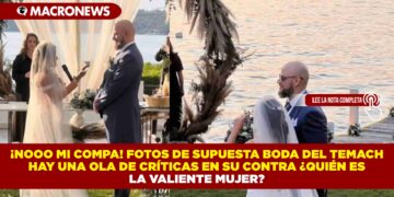 ¡NOOO MI COMPA! FOTOS DE SUPUESTA BODA DEL TEMACH HAY UNA OLA DE CRITICAS EN SU CONTRA ¿QUIEN ES LA VALIENTE MUJER?