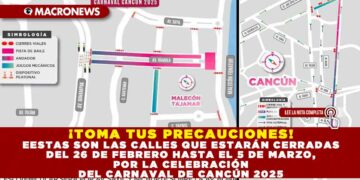 ¡TOMA TUS PRECAUCIONES! ESTAS SON LAS CALLES QUE ESTARÁN CERRADAS DEL 26 DE FEBRERO HASTA EL 5 DE MARZO, POR LA CELEBRACIÓN DEL CARNAVAL DE CANCÚN 2025