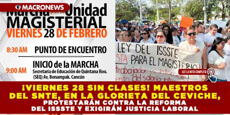 ¡VIERNES 28 SIN CLASES! MAESTROS DEL SNTE, EN LA GLORIETA DEL CEVICHE, PROTESTARÁN CONTRA LA REFORMA DEL ISSSTE Y EXIGIRÁN JUSTICIA LABORAL