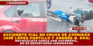 ACCIDENTE VIAL EN CRUCE DE AVENIDAS JOSÉ LÓPEZ PORTILLO Y ANDRÉS Q. ROO; MOTOCICLETA CHOCA CON AUTOMÓVIL, NO SE REPORTARON LESIONADOS