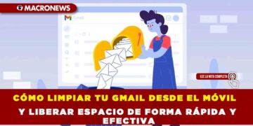 CÓMO LIMPIAR TU GMAIL DESDE EL MÓVIL Y LIBERAR ESPACIO DE FORMA RÁPIDA Y EFECTIVA