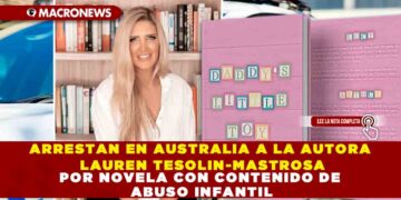 ARRESTAN EN AUSTRALIA A LA AUTORA LAUREN TESOLIN-MASTROSA POR NOVELA CON CONTENIDO DE ABUSO INFANTIL
