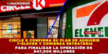 CIRCLE K CONFIRMA SU PLAN DE ADQUIRIR 7-ELEVEN Y COMIENZA ESTRATEGIA PARA FINALIZAR LA OPERACIÓN DE $47,000 MILLONES