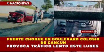 FUERTE CHOQUE EN BOULEVARD COLOSIO DE CANCÚN PROVOCA TRÁFICO LENTO ESTE LUNES