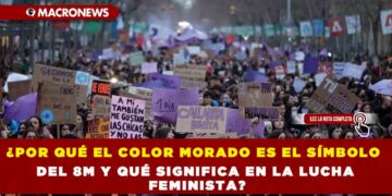 ¿POR QUÉ EL COLOR MORADO ES EL SÍMBOLO DEL 8M Y QUÉ SIGNIFICA EN LA LUCHA FEMINISTA?