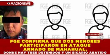 FGE CONFIRMA QUE DOS MENORES PARTICIPARON EN ATAQUE ARMADO DE MAHAHUAL, DONDE HAY TRES DETENIDOS Y UN SICARIO ABATIDO