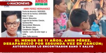 EL MENOR DE 11 AÑOS, AMIR PÉREZ, DESAPARECIÓ POR SEGUNDA VEZ EN CANCÚN; AUTORIDADES LO ENCONTRARON SANO Y SALVO