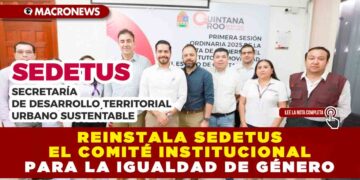 REINSTALA SEDETUS EL COMITÉ INSTITUCIONAL PARA LA IGUALDAD DE GÉNERO