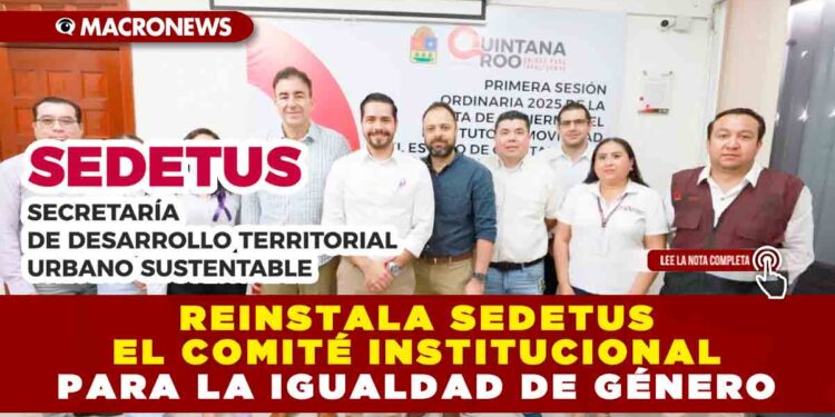 REINSTALA SEDETUS EL COMITÉ INSTITUCIONAL PARA LA IGUALDAD DE GÉNERO