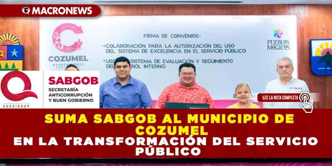 SUMA SABGOB AL MUNICIPIO DE COZUMEL EN LA TRANSFORMACIÓN DEL SERVICIO PÚBLICO